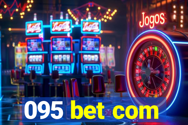 095 bet com
